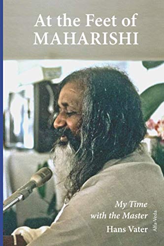 At the Feet of Maharishi: My Time with the Master At the Feet of Maharishi: My Time with the Master von Alfa-Veda Verlag
