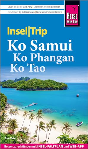 Reise Know-How InselTrip Ko Samui, Ko Phangan, Ko Tao: Reiseführer mit Insel-Faltplan und kostenloser Web-App