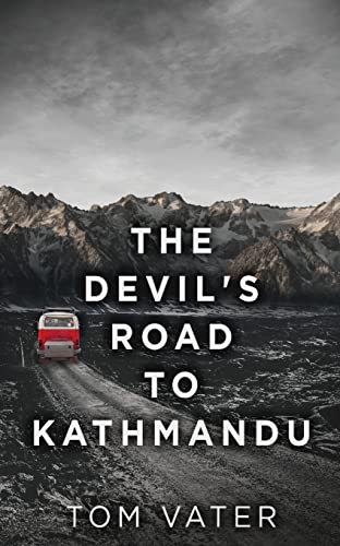 The Devil's Road To Kathmandu von Next Chapter