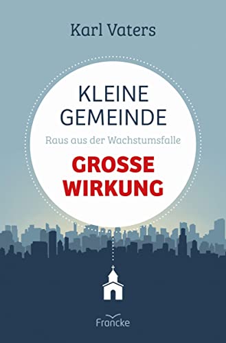 Kleine Gemeinde - große Wirkung: Raus aus der Wachstumsfalle