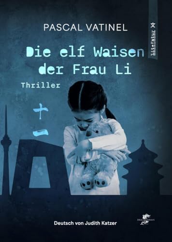 Die elf Waisen der Frau Li: Thriller (Krimis und Thriller)
