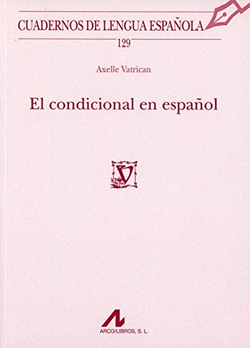 El condicional en español (Cuadernos de lengua española, Band 129) von Edinumen