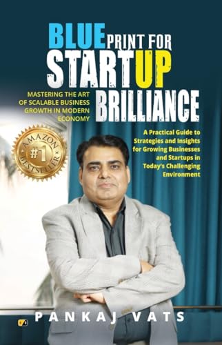 Blueprint For Startup Brilliance: Mastering The Art Of Scalable Business Growth In Modern Economy Blueprint For Startup Brilliance: Mastering The Art Of Scalable Business Growth In Modern Economy von Adhyyan Books