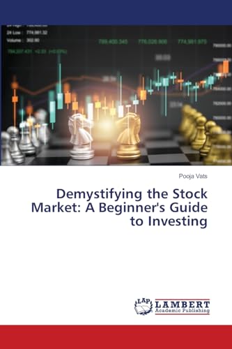 Demystifying the Stock Market: A Beginner's Guide to Investing von LAP LAMBERT Academic Publishing