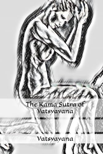 The Kama Sutra of Vatsyayana von Independently published