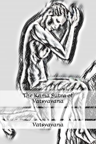 The Kama Sutra of Vatsyayana von Independently published