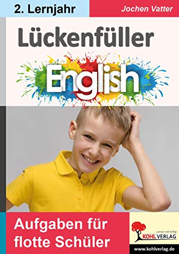Lückenfüller Englisch / ab 2. Lernjahr: Aufgaben für flotte Schüler