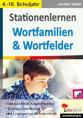 Stationenlernen Wortfamilien & Wortfelder: Übersichtliche Aufgabenkarten - Schnelle Vorbereitung von Kohl Verlag