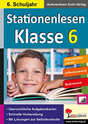Stationenlesen Klasse 6: Kopiervorlagen in drei Niveaustufen (Stationenlernen)
