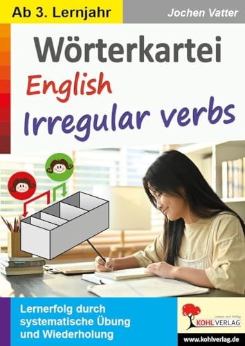 Wörterkartei English Irregular verbs: Lernerfolg durch systematische Übungen und Wiederholung