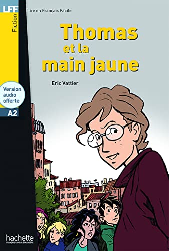 Thomas Et La Main Jaune: (A2) (Dans La Meme Collection, Band 1) von Hachette Fle