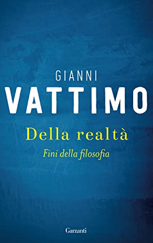 Della realtà. Fini della filosofia (Gli elefanti. Saggi) von Garzanti