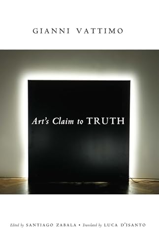 Art's Claim to Truth (Columbia Themes in Philosophy, Social Criticism, and the Art) von Columbia University Press