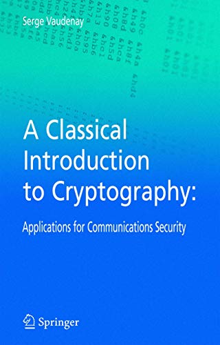 A Classical Introduction to Cryptography: Applications for Communications Security