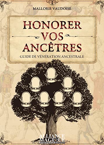 Honorer vos ancêtres - Guide de vénération ancestrale von ALLIANCE MAGIQU