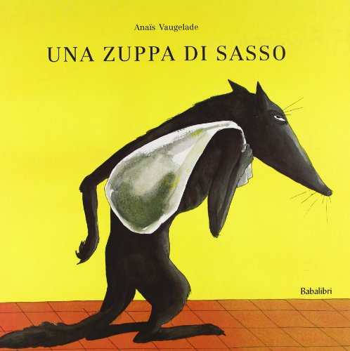 Una zuppa di sasso: UNE SOUPE AU CAILLOU