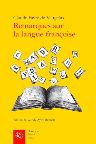 Remarques Sur La Langue Francoise (Essais, 804) von Classiques Garnier