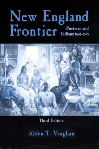 New England Frontier: Puritans and Indians 1620-1675