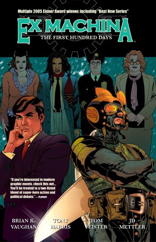 Ex Machina Vol. 1: The First Hundred Days Ex Machina Vol. 1: The First Hundred Days