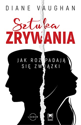 Sztuka zrywania: Jak rozpadają się związki Sztuka zrywania: Jak rozpadają się związki