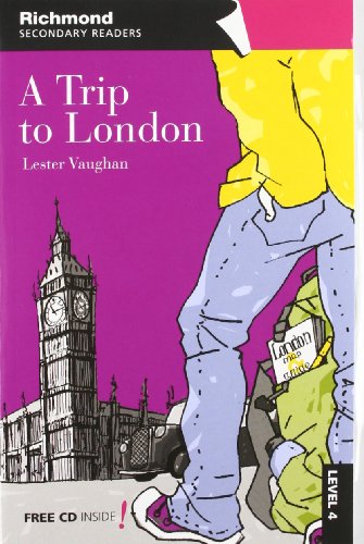 A trip to London, secondary readers, level 4 von Richmond
