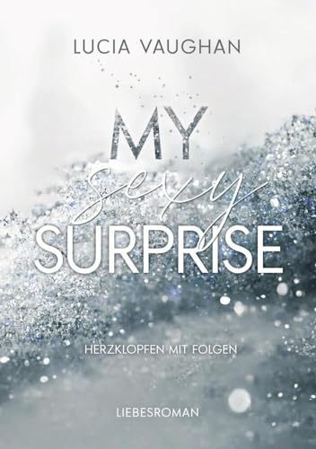 My Sexy Surprise: Herzklopfen mit Folgen (More than Love) von tolino media