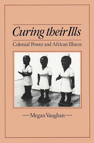 Curing Their Ills: Colonial Power and African Illness von Polity