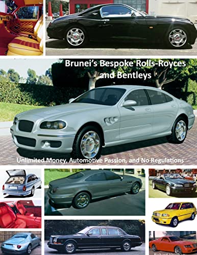 Brunei's Bespoke Rolls-Royces and Bentleys; Unlimited Money, Automotive Passion, and No Regulations von Lulu