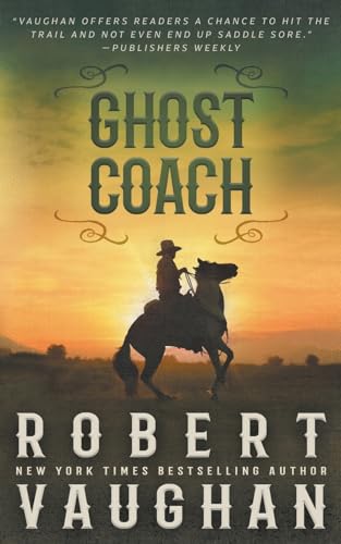Ghost Coach: A Classic Western Adventure (Lucas Cain, Band 3)