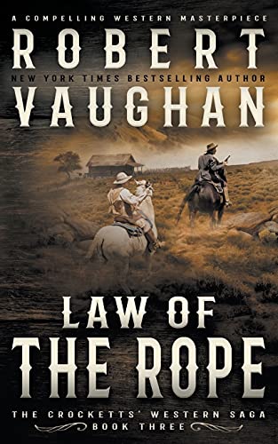 Law Of The Rope: A Classic Western (The Crocketts, Band 3) von Wolfpack Publishing