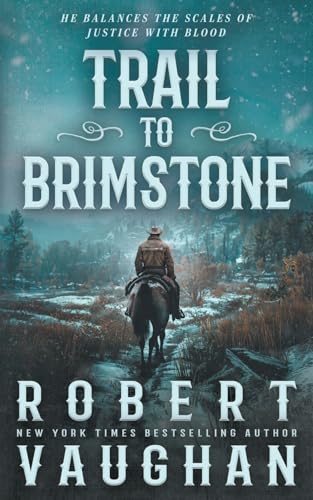 Trail to Brimstone: A Classic Western Novella Trail to Brimstone: A Classic Western Novella von Wolfpack Publishing