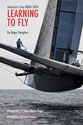 Learning to Fly: America's Cup XXXIII 2010 von Choptank Word Bank