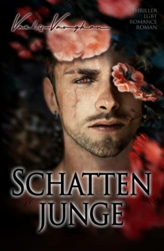 Schattenjunge: Thriller LGBT Romance Roman Schattenjunge: Thriller LGBT Romance Roman von Independently published