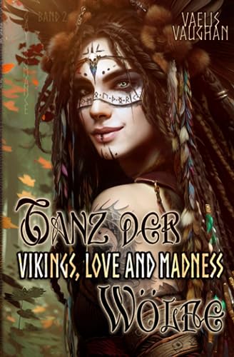 Vikings, Love and Madness: Band 2 - Tanz der Wölfe - Gay Romance (Vikings, Love and Madness (Trilogie), Band 2) von Independently published