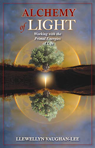 Alchemy of Light - Revised & Updated Edition: Working with the Primal Energies of Life