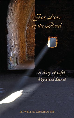 For Love of the Real: A Story of Life's Mystical Secret von Golden Sufi Center
