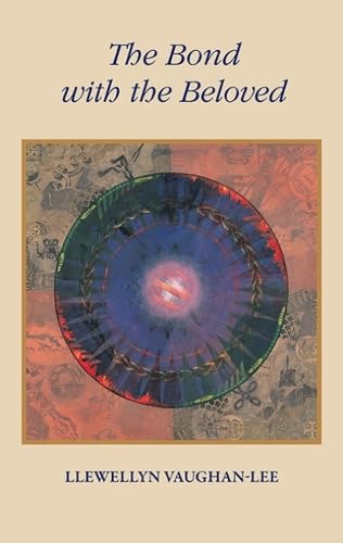 The Bond With the Beloved: The Mystical Relationship of the Lover and the Beloved