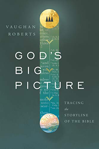 God's Big Picture: Tracing the Story-Line of the Bible von IVP