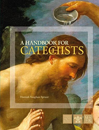 A Handbook for Catechists von Catholic Truth Society