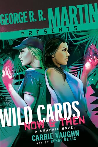 George R. R. Martin Presents Wild Cards: Now and Then: A Graphic Novel (Now & Then) von Bantam