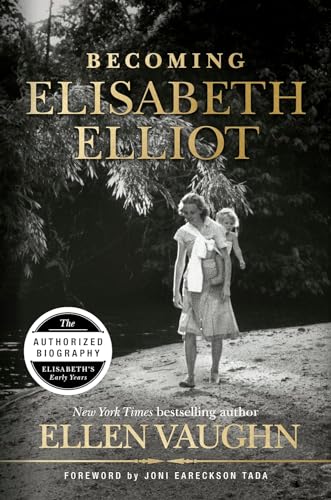 Becoming Elisabeth Elliot von B&H Books