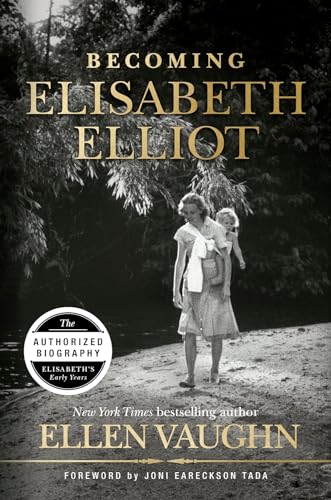 Becoming Elisabeth Elliot von B&H BOOKS