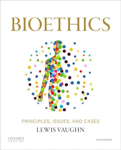 Bioethics: Principles, Issues, and Cases von Oxford University Press Inc