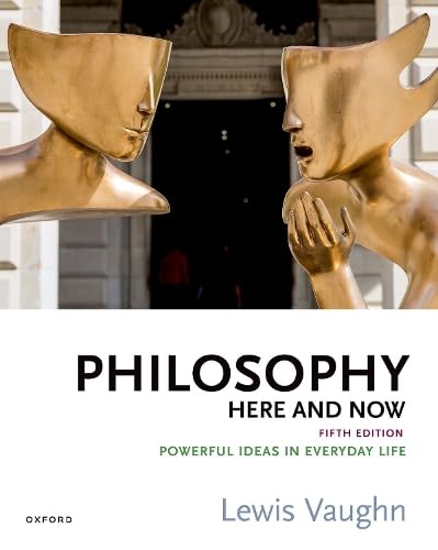 Philosophy Here and Now: Powerful Ideas in Everyday Life von Oxford University Press