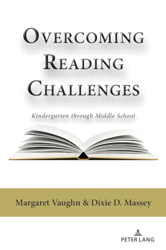 Overcoming Reading Challenges: Kindergarten through Middle School von Peter Lang