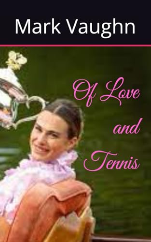 Of Love and Tennis von Independently published