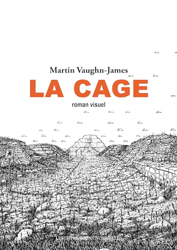 La Cage: Suivi de La construction de La Cage