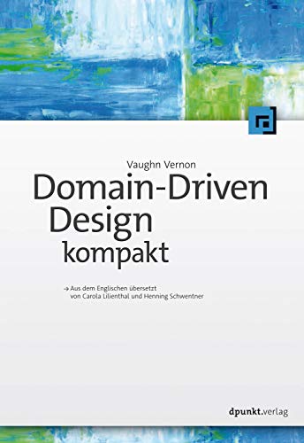 Domain-Driven Design kompakt von Dpunkt.Verlag GmbH