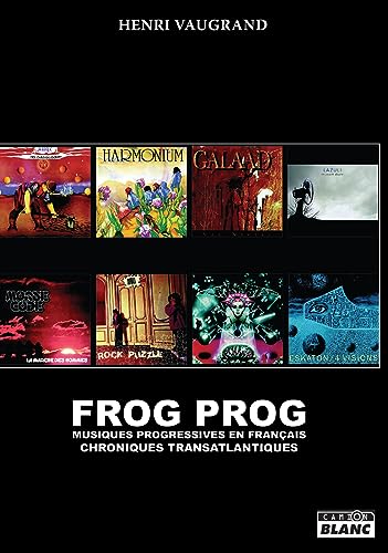 Frog Prog: Musiques progressives en français von Camion blanc