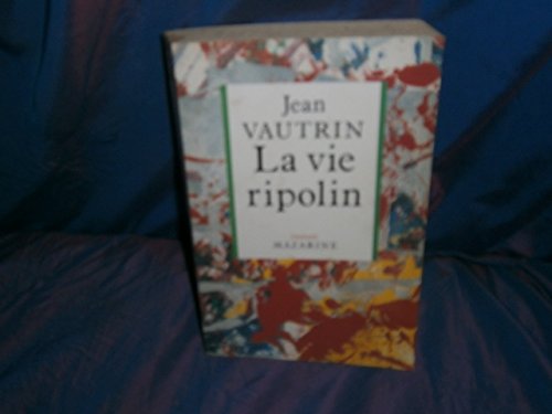 La Vie ripolin von MAZARINE